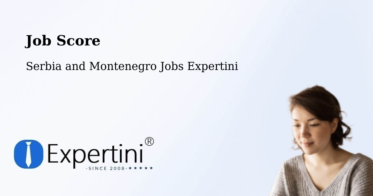 Job Score & Job Description Score Tool – Fairview - Serbia and Montenegro Jobs Expertini