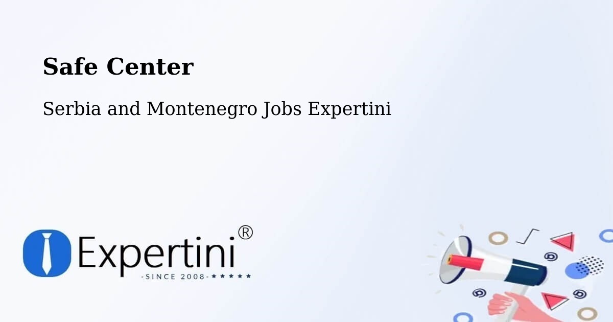 Safety Center – Fairview - Serbia and Montenegro Jobs Expertini